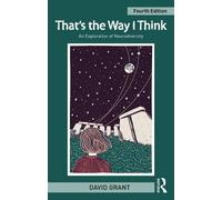 That's the Way I Think: An Exploration of Neurodiversity