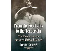 David Grassé From the Footlights to the Tenderloin (Tascabile)