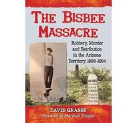 David Grassé The Bisbee Massacre (Tascabile)