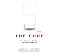 David Gratzer The Cure (Copertina rigida)