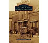 David Graves Amie Swope Wakeman and Florence Townships (Tascabile)