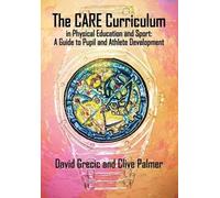 David Grecic Clive P The CARE Curriculum in Physical Education and (Tascabile)