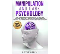 David Green Manipulation and Dark Psychology (Tascabile)