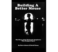David Green Steve Alcorn Building A Better Mouse (Tascabile)