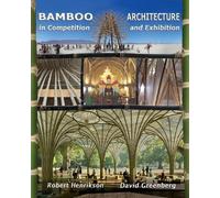 David Greenberg Robert Henrikson Bamboo Architecture (Tascabile)