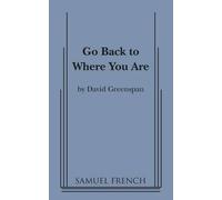 David Greenspan Go Back to Where You Are (Tascabile)