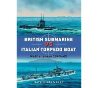 David Greentree British Submarine vs Italian Torpedo Boat (Tascabile) Duel