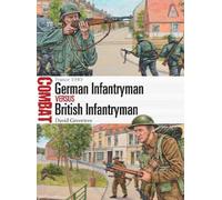 David Greentree German Infantryman vs British Infantryman (Tascabile) Combat