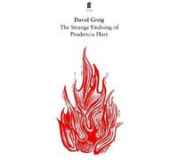 David Greig The Strange Undoing of Prudencia Hart (Tascabile)