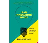 David Griesbach The Lean Innovation Guide (Tascabile)