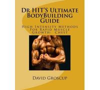 David Groscup Dr HIT'S Ultimate BodyBuilding Guide (Tascabile)