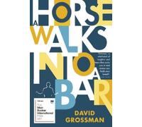 David Grossman A Horse Walks into a Bar (Tascabile)