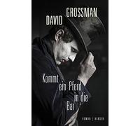 David Grossman Anne Birkenhau Kommt ein Pferd in die Bar: Rom (Copertina rigida)