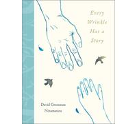 David Grossman Every Wrinkle has a Story (Copertina rigida)
