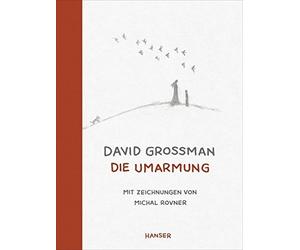 David Grossman Michal Rovner Michael Krüger Die Umarmung (Copertina rigida)