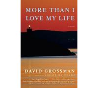 David Grossman More Than I Love My Life (Tascabile) Vintage International
