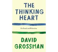 David Grossman The Thinking Heart (Copertina rigida)