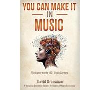 David Grossman You Can Make It In Music (Tascabile)