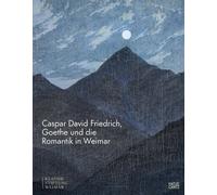 David Grube-Pal Caspar David Friedrich, Goethe und die Romant (Copertina rigida)