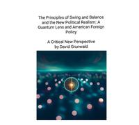 David Grunwald The Principles of Swing and Balance and the New Polit (Tascabile)