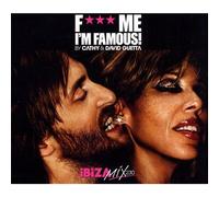 David Guetta & Cathy - F Me, I'm Famous : Ibiza Mix 2010