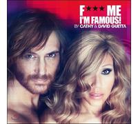 David Guetta - F*** Me, I`M Famous 2012 [By Cathy & David Guetta]