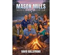 David Gullstrand Mason Mills-Monster of Mortar (Tascabile)