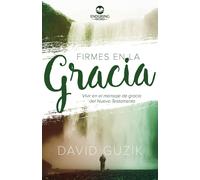 David Guzik Firmes En La Gracia (Tascabile)
