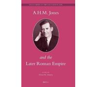 David Gwynn A.H.M. Jones and the Later Roman Empire (Copertina rigida)