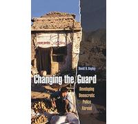 David H. Bayley Changing the Guard (Copertina rigida)