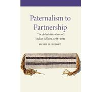 David H. DeJong Paternalism to Partnership (Copertina rigida)