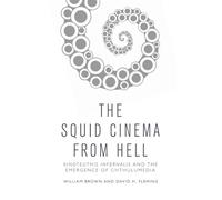 David H. Fleming William Brown The Squid Cinema From Hell (Copertina rigida)