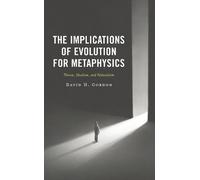 David H. Gordon The Implications of Evolution for Metaphysics (Copertina rigida)