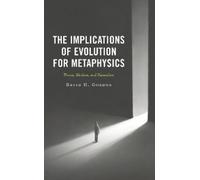David H. Gordon The Implications of Evolution for Metaphysics (Copertina rigida)