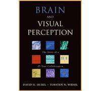 David H. Hubel Torsten N. Wiesel Brain and Visual Perception (Copertina rigida)