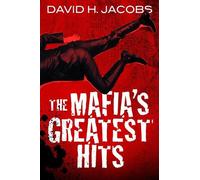 David H. Jacobs The Mafia's Greatest Hits (Tascabile)