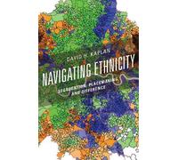 David H. Kaplan Navigating Ethnicity (Tascabile)