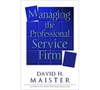 David H. Maister Managing The Professional Service Firm (Tascabile)