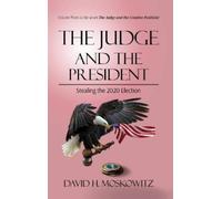 David H Moskowitz The Judge and the President (Copertina rigida)