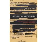 David H. Price Threatening Anthropology (Tascabile)