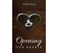 David H Rosen Opening Our Hearts (Tascabile)