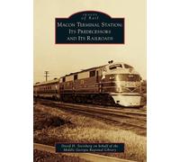 David H. Steinberg Macon Terminal Station (Tascabile) Images of Rail