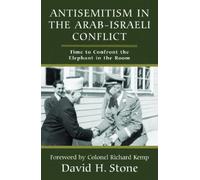 David H. Stone Antisemitism in the Arab-Israeli Conflict (Tascabile)
