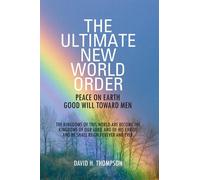 David H Thompson The Ultimate New World Order (Tascabile)