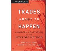 David H. Weis Trades About to Happen (Copertina rigida) Wiley Trading
