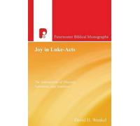 David H. Wenkel Joy in Luke-Acts (Tascabile) Paternoster Biblical Monographs