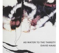 David Haas As Water to the Thirsty (CD)