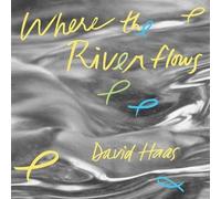 David Haas Where the River Flows (CD)