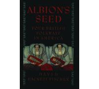 David Hackett Fischer Albion's Seed (Tascabile) America: A Cultural History