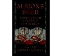 David Hackett Fischer Albion's Seed (Tascabile) America: A Cultural History